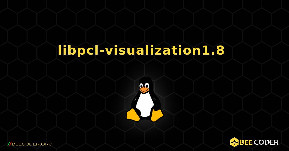 libpcl-visualization1.8  のインストール方法. Linux