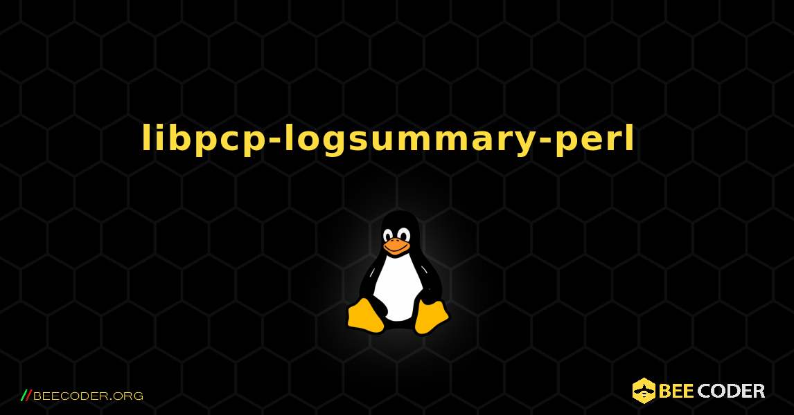 libpcp-logsummary-perl  のインストール方法. Linux