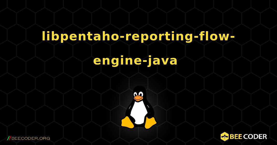 libpentaho-reporting-flow-engine-java  のインストール方法. Linux
