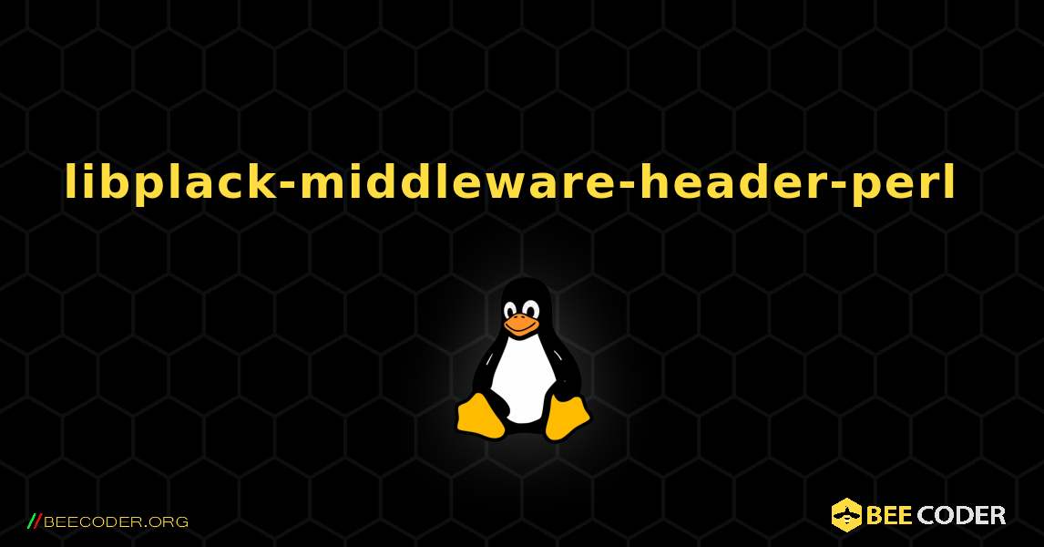 libplack-middleware-header-perl  のインストール方法. Linux