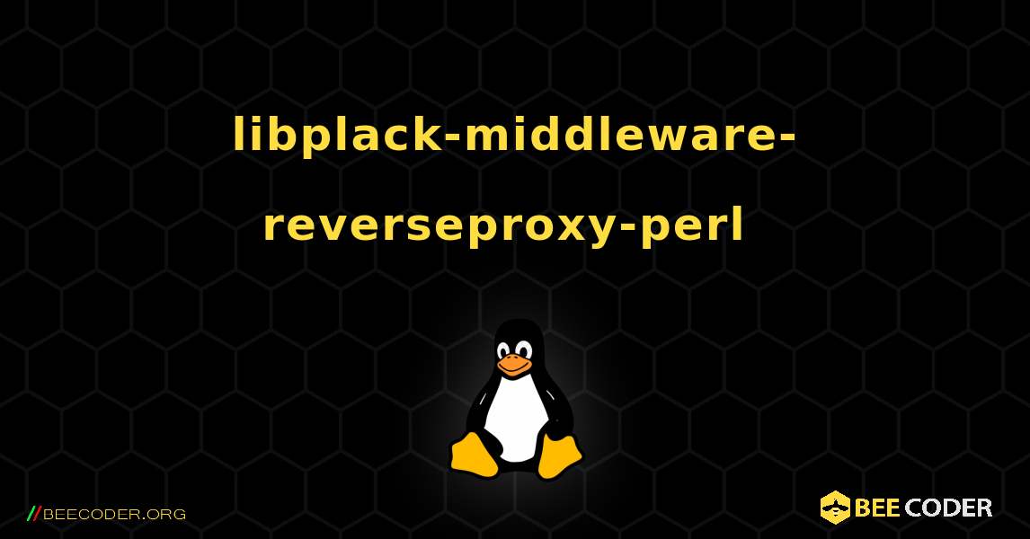 libplack-middleware-reverseproxy-perl  のインストール方法. Linux