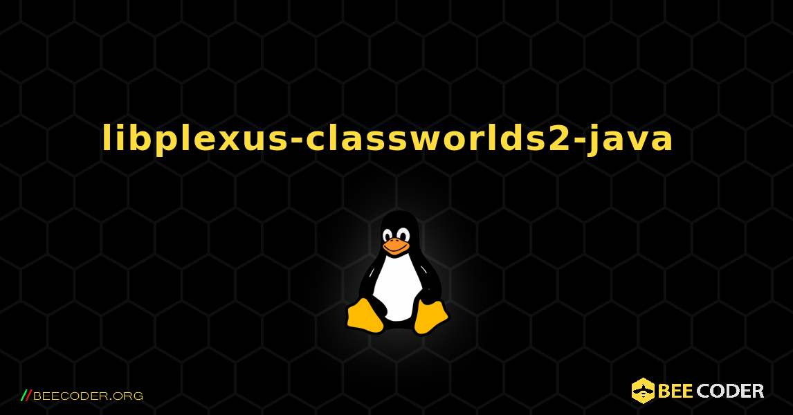 libplexus-classworlds2-java  のインストール方法. Linux