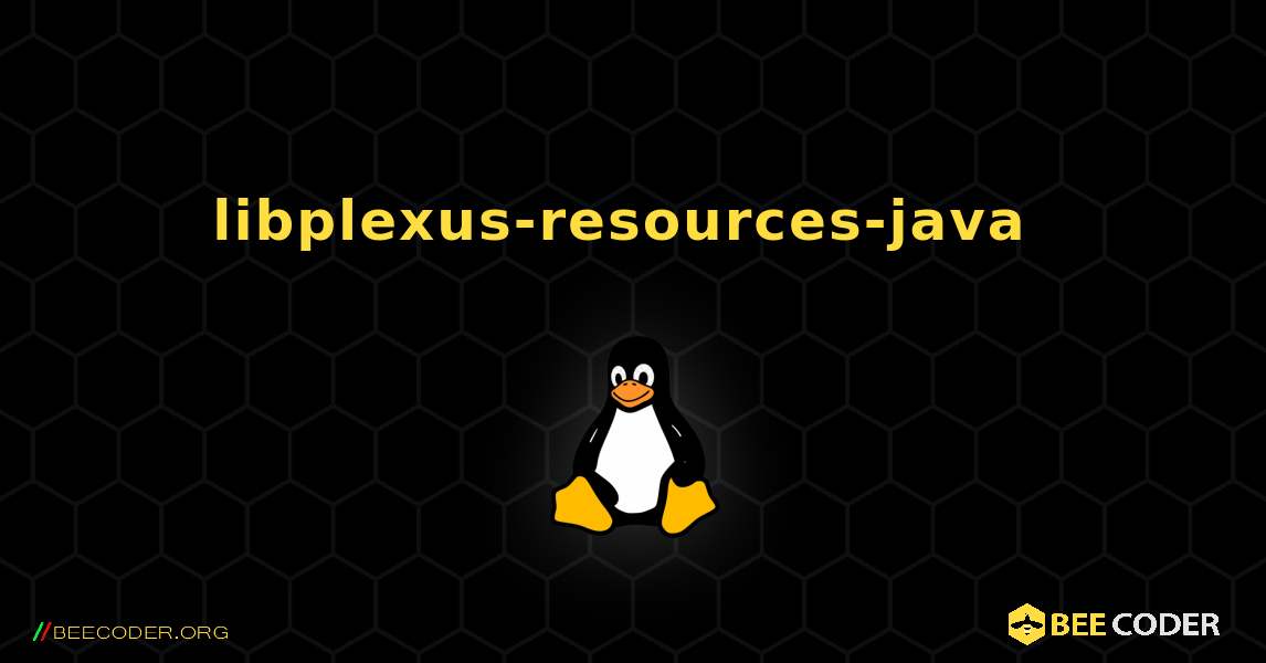 libplexus-resources-java  のインストール方法. Linux