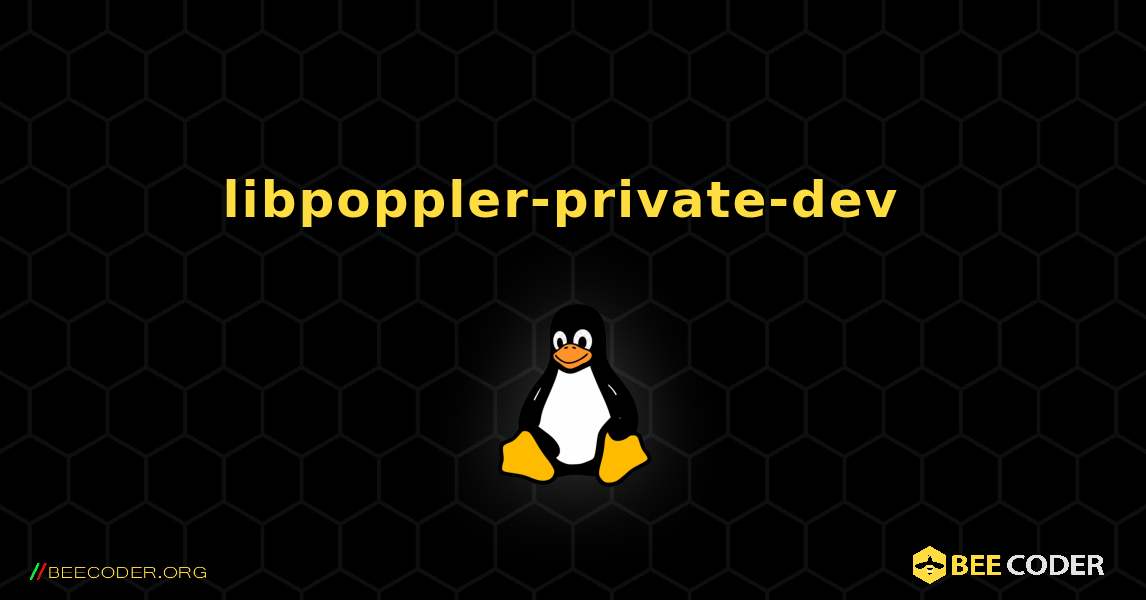 libpoppler-private-dev  のインストール方法. Linux