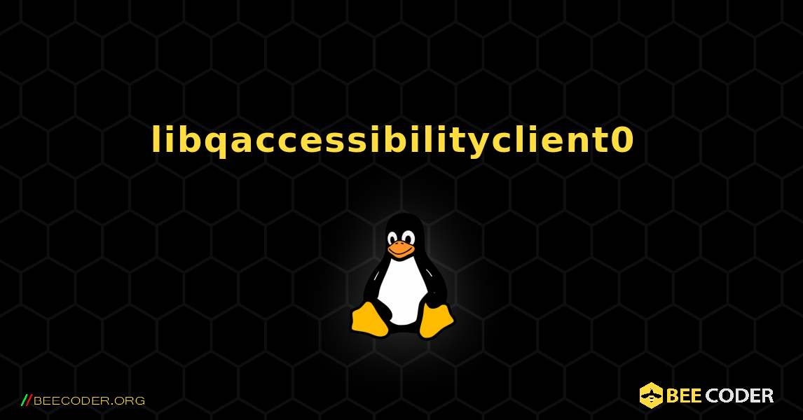 libqaccessibilityclient0  のインストール方法. Linux