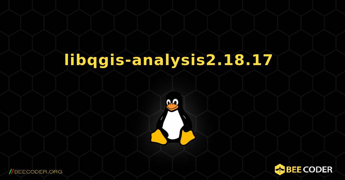 libqgis-analysis2.18.17  のインストール方法. Linux