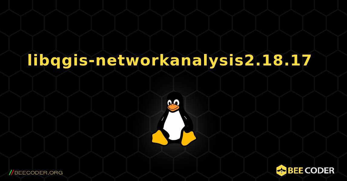 libqgis-networkanalysis2.18.17  のインストール方法. Linux