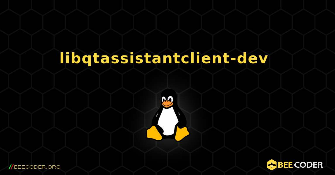 libqtassistantclient-dev  のインストール方法. Linux