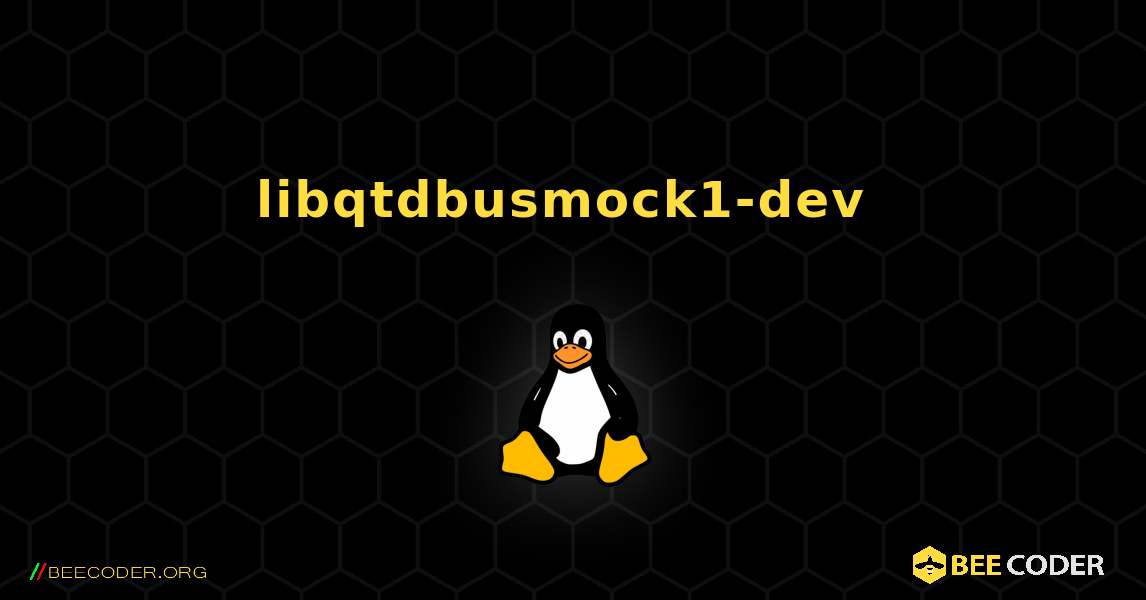 libqtdbusmock1-dev  のインストール方法. Linux