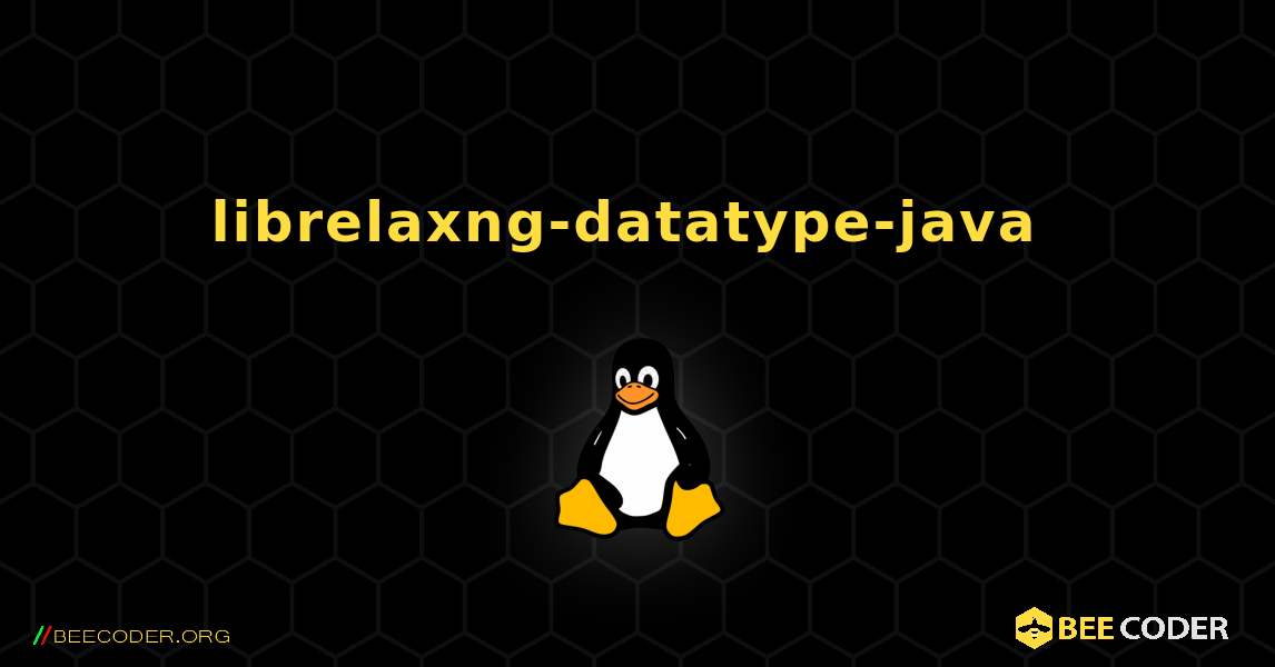 librelaxng-datatype-java  のインストール方法. Linux