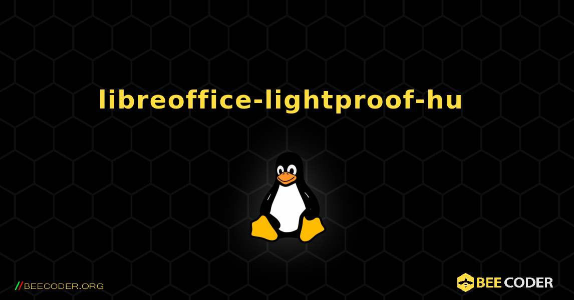 libreoffice-lightproof-hu  のインストール方法. Linux