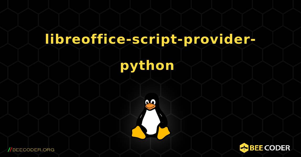 libreoffice-script-provider-python  のインストール方法. Linux