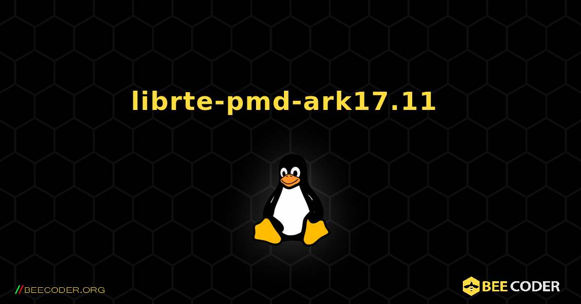 librte-pmd-ark17.11  のインストール方法. Linux