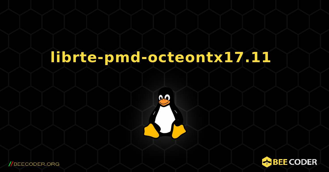 librte-pmd-octeontx17.11  のインストール方法. Linux