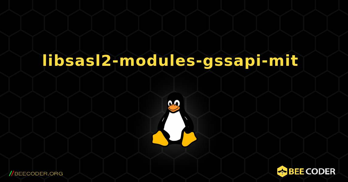 libsasl2-modules-gssapi-mit  のインストール方法. Linux