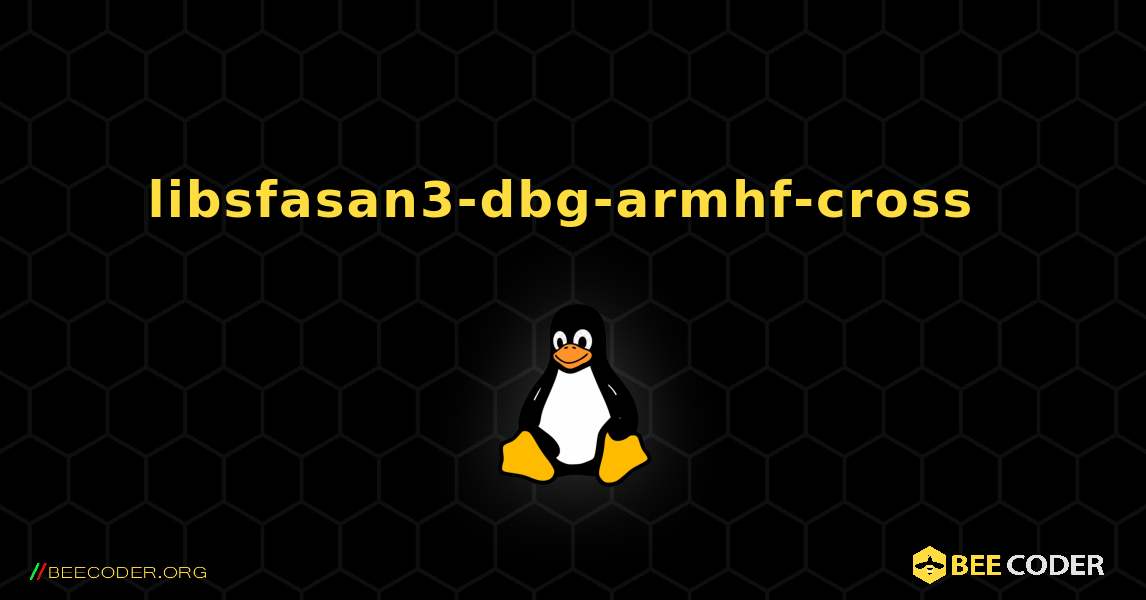 libsfasan3-dbg-armhf-cross  のインストール方法. Linux