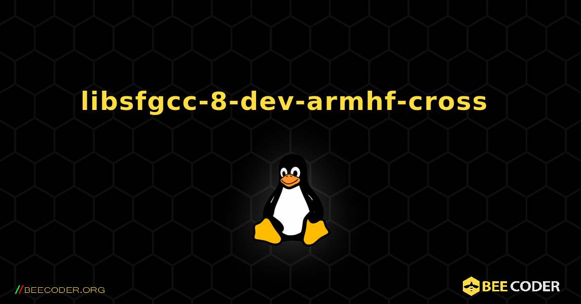 libsfgcc-8-dev-armhf-cross  のインストール方法. Linux