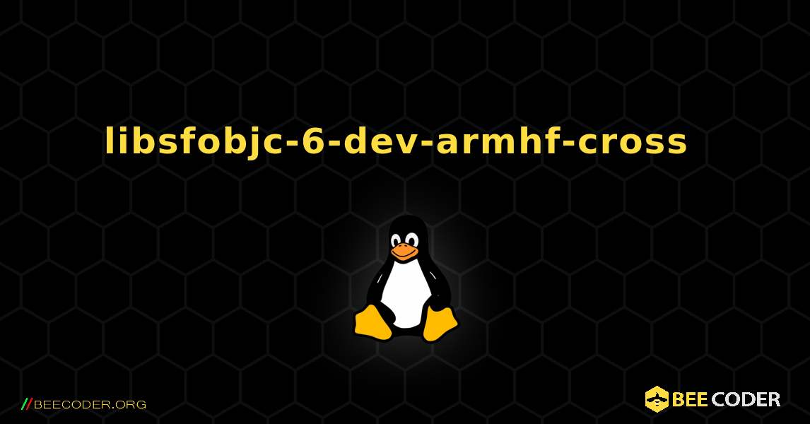 libsfobjc-6-dev-armhf-cross  のインストール方法. Linux