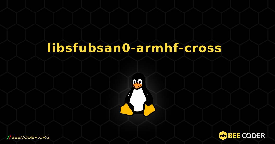 libsfubsan0-armhf-cross  のインストール方法. Linux