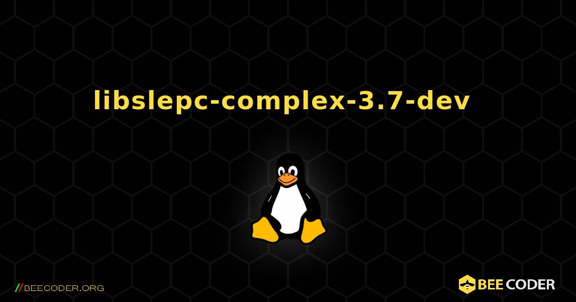 libslepc-complex-3.7-dev  のインストール方法. Linux