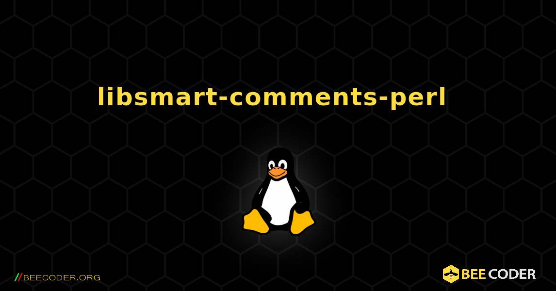 libsmart-comments-perl  のインストール方法. Linux
