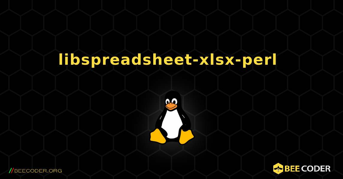libspreadsheet-xlsx-perl  のインストール方法. Linux