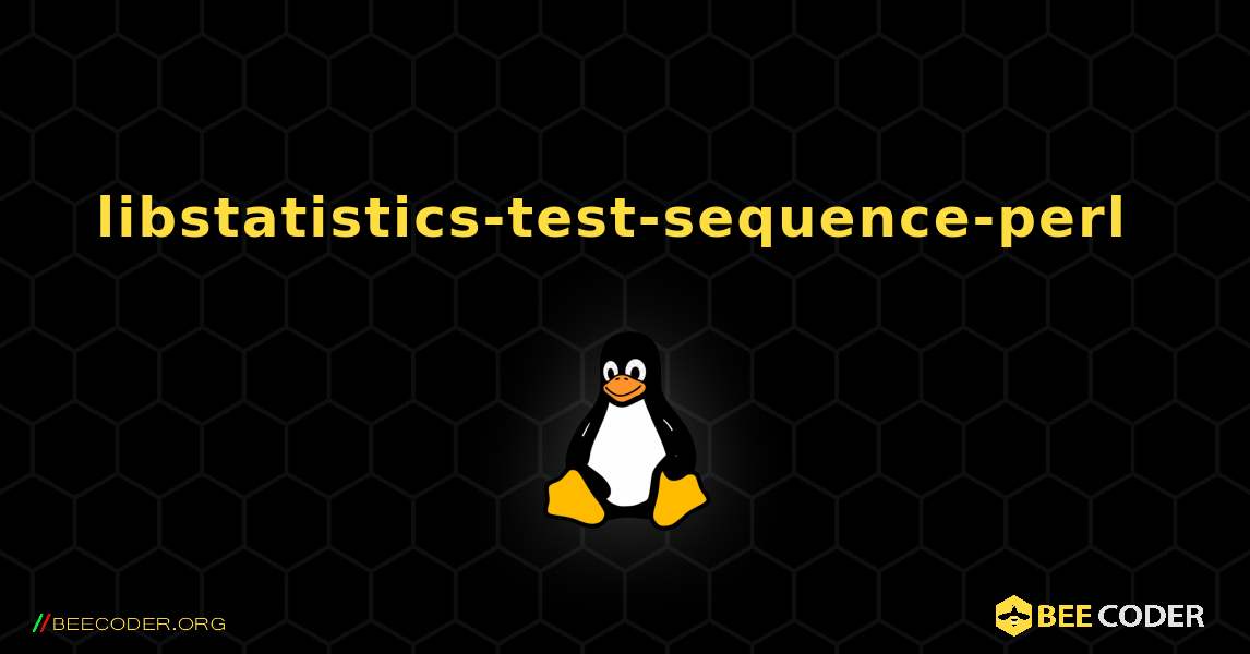 libstatistics-test-sequence-perl  のインストール方法. Linux