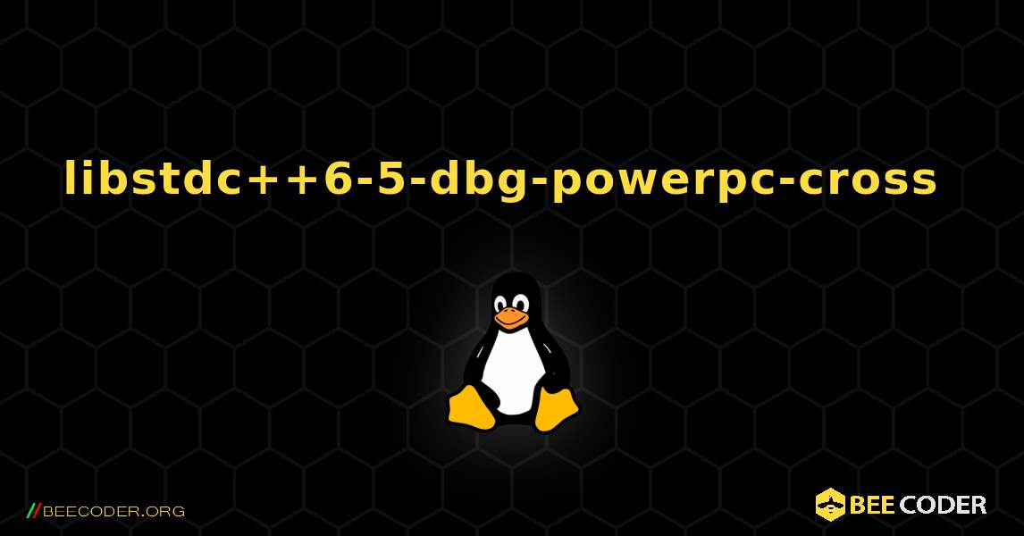 libstdc++6-5-dbg-powerpc-cross  のインストール方法. Linux