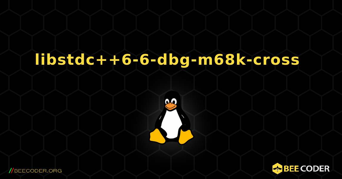 libstdc++6-6-dbg-m68k-cross  のインストール方法. Linux