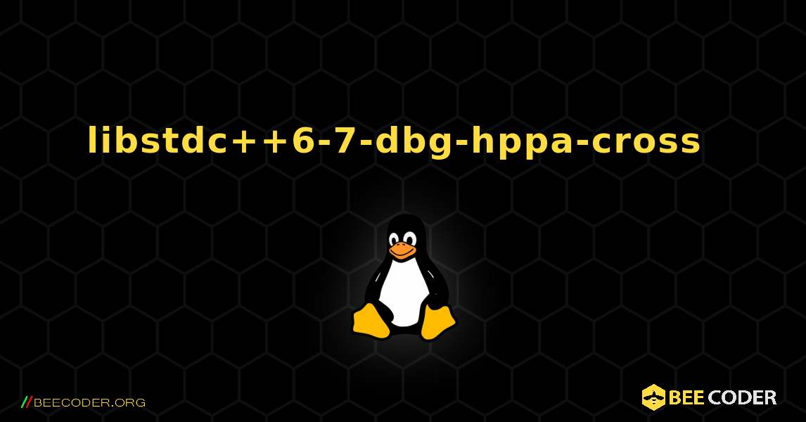 libstdc++6-7-dbg-hppa-cross  のインストール方法. Linux