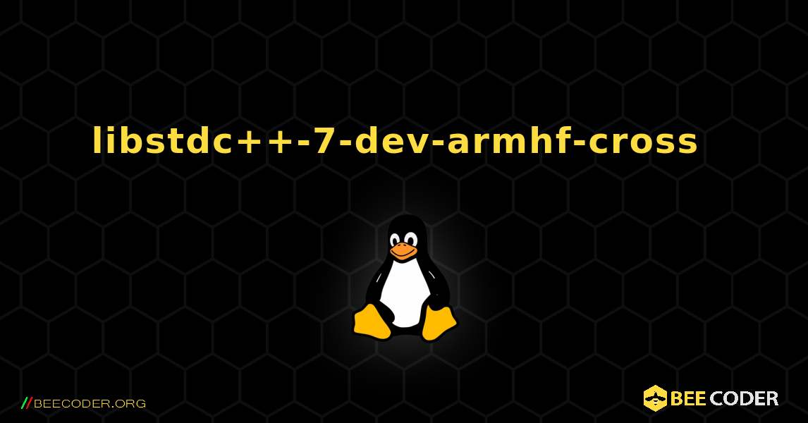 libstdc++-7-dev-armhf-cross  のインストール方法. Linux