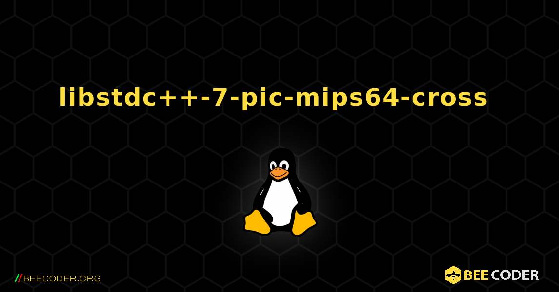 libstdc++-7-pic-mips64-cross  のインストール方法. Linux