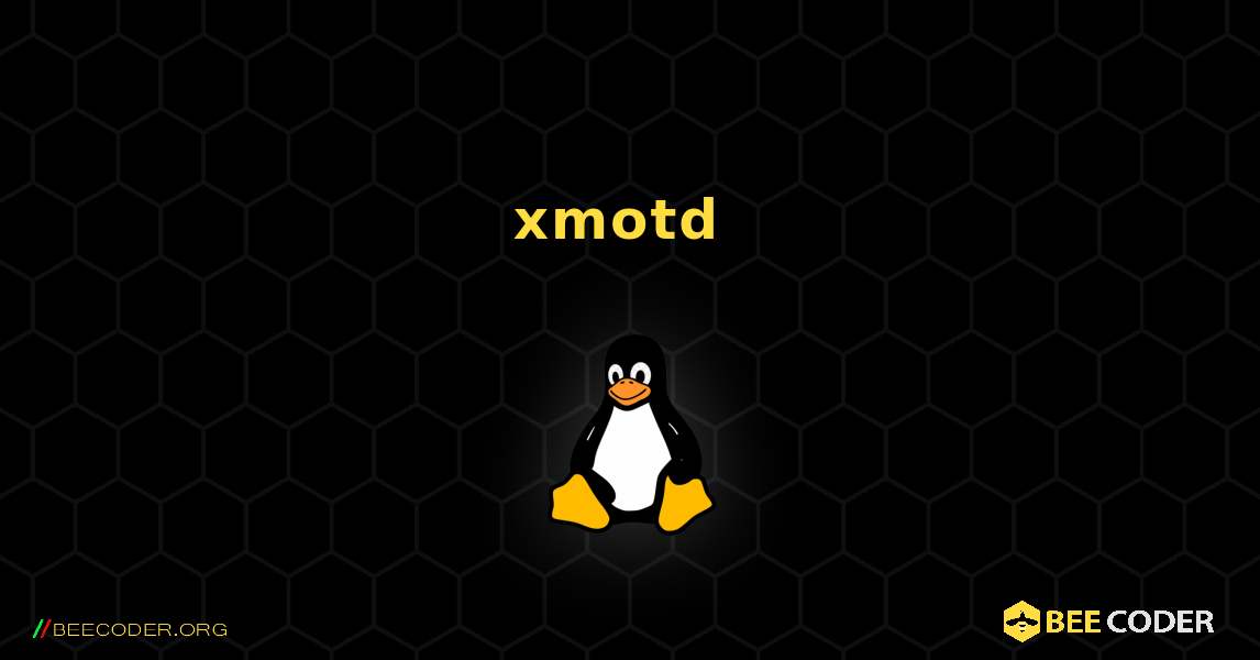xmotd  のインストール方法. Linux