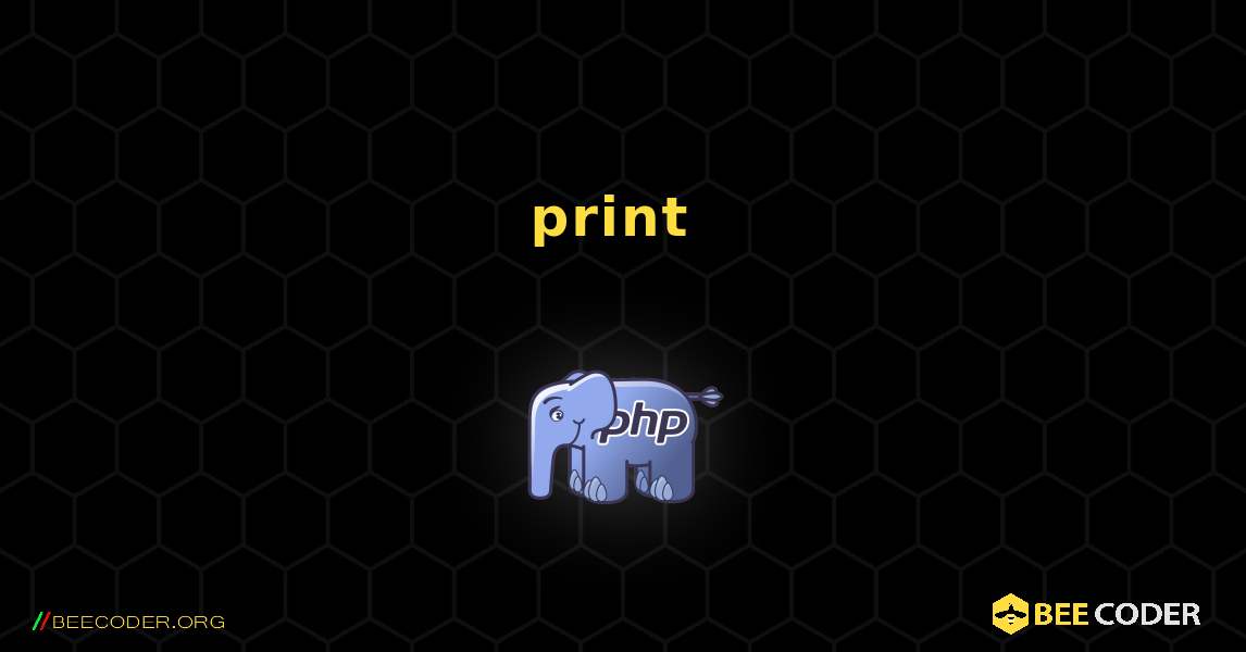 print ステートメントを使用してテキストの文字列を表示する. PHP
