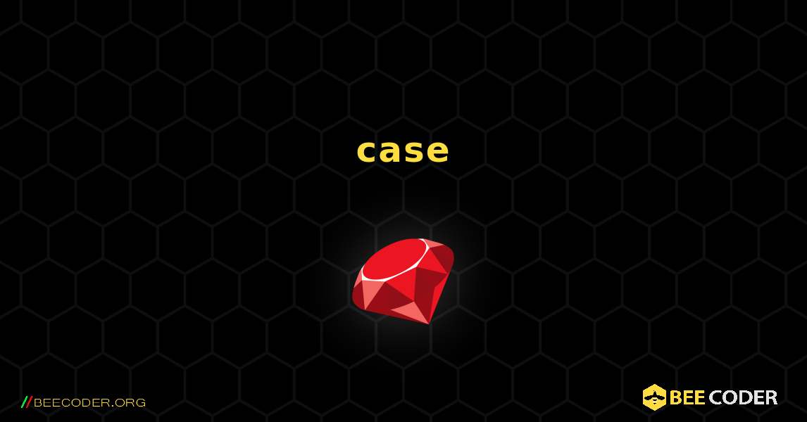 範囲を使用して case ステートメントを示す. Ruby