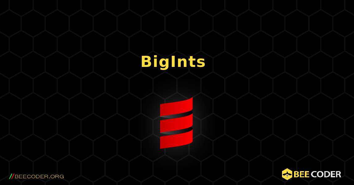 ユーザー定義の整数、BigInts はシームレスに使用されます. Scala