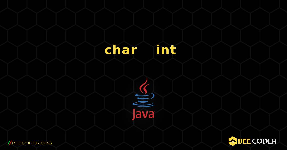 char 유형 변수를 int로 변환. Java