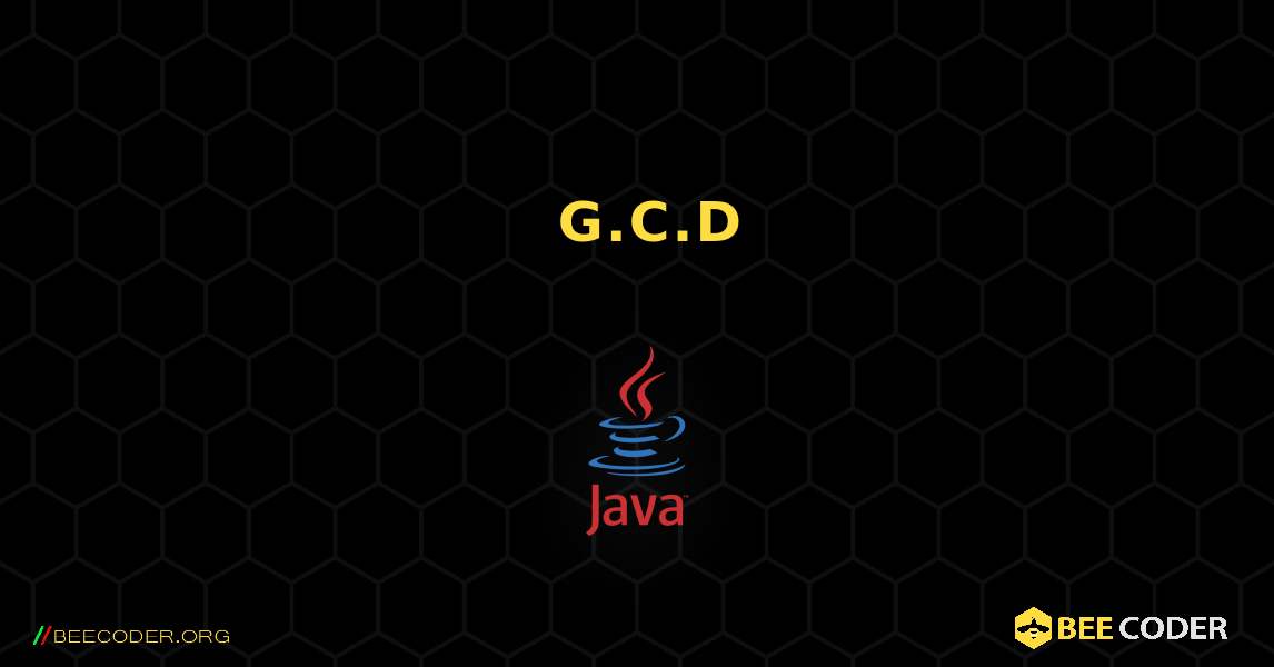 재귀를 사용하여 G.C.D 찾기. Java