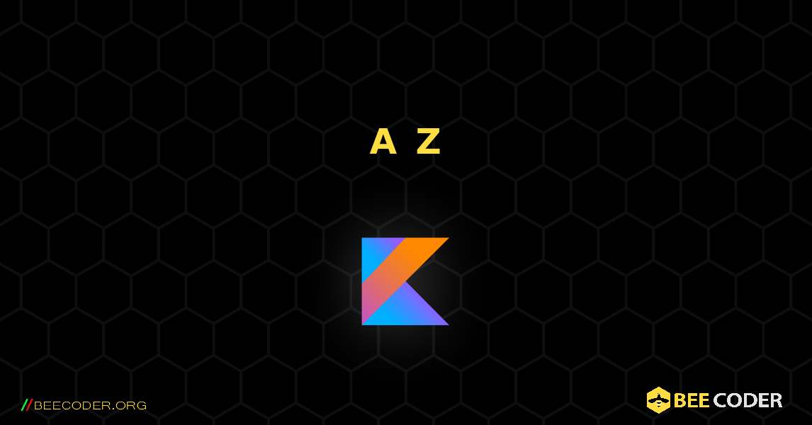 루프를 사용하여 A에서 Z까지 문자 표시. Kotlin