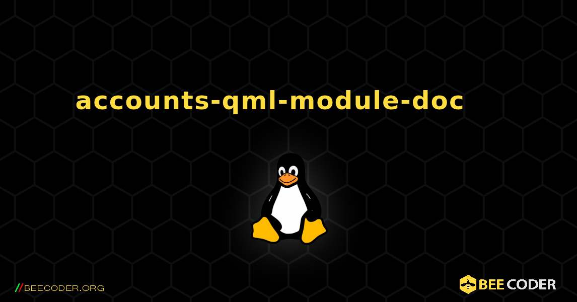 accounts-qml-module-doc 를 설치하는 방법. Linux