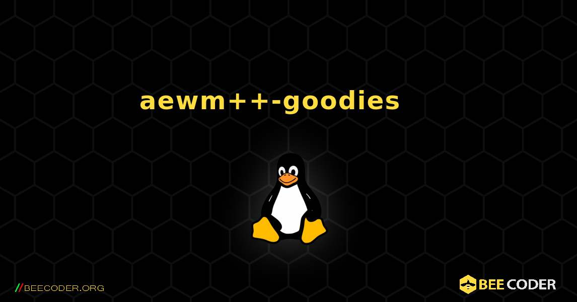 aewm++-goodies 를 설치하는 방법. Linux