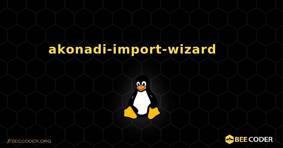 akonadi-import-wizard 를 설치하는 방법. Linux