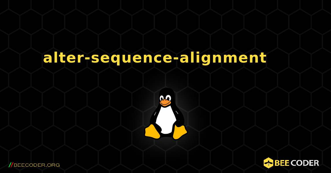 alter-sequence-alignment 를 설치하는 방법. Linux