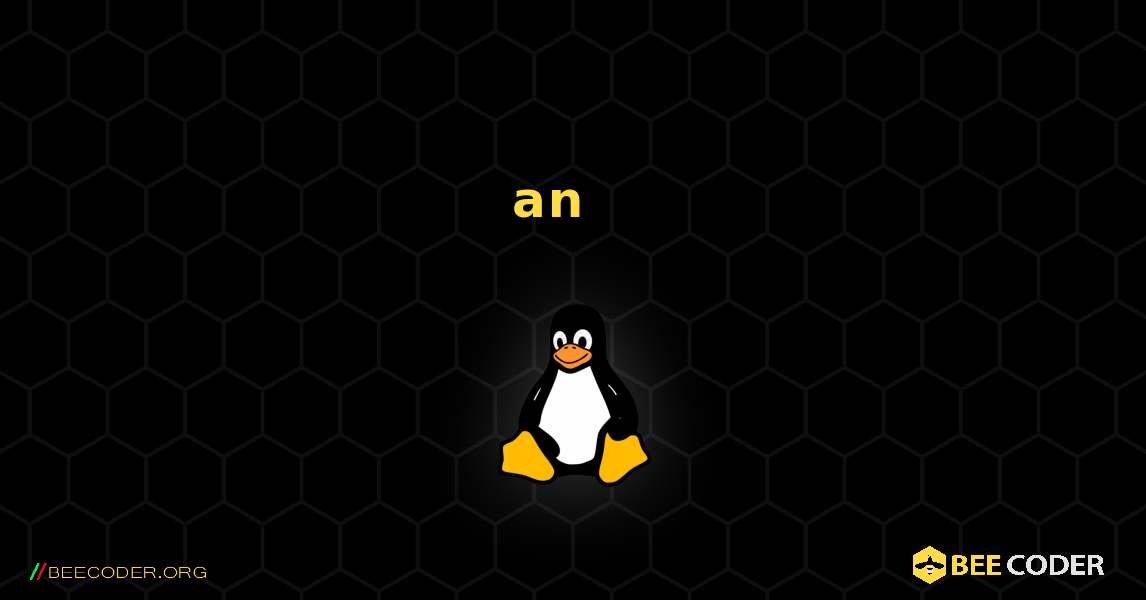 an를 설치하는 방법. Linux