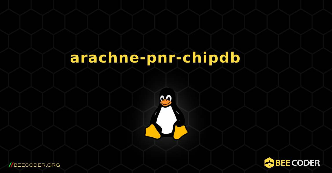 arachne-pnr-chipdb 를 설치하는 방법. Linux