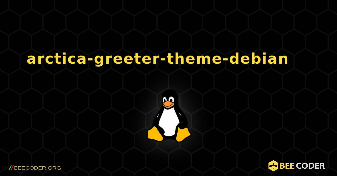 arctica-greeter-theme-debian 를 설치하는 방법. Linux