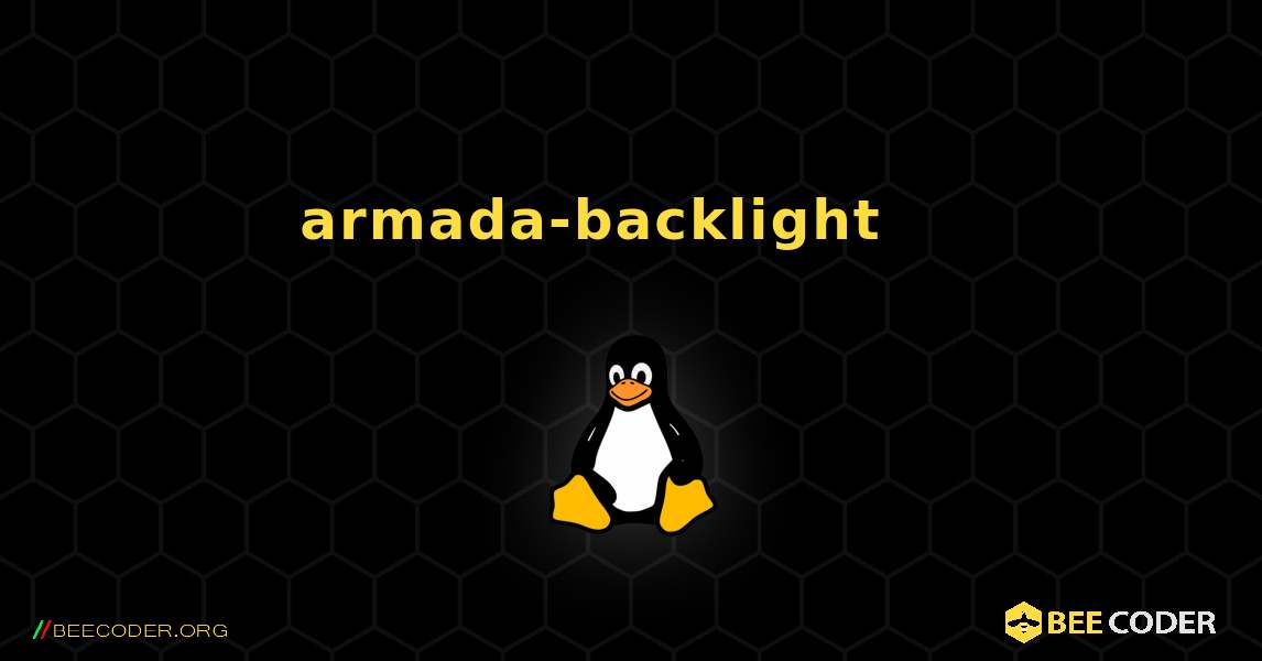armada-backlight 를 설치하는 방법. Linux