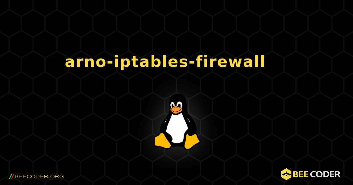 arno-iptables-firewall 를 설치하는 방법. Linux