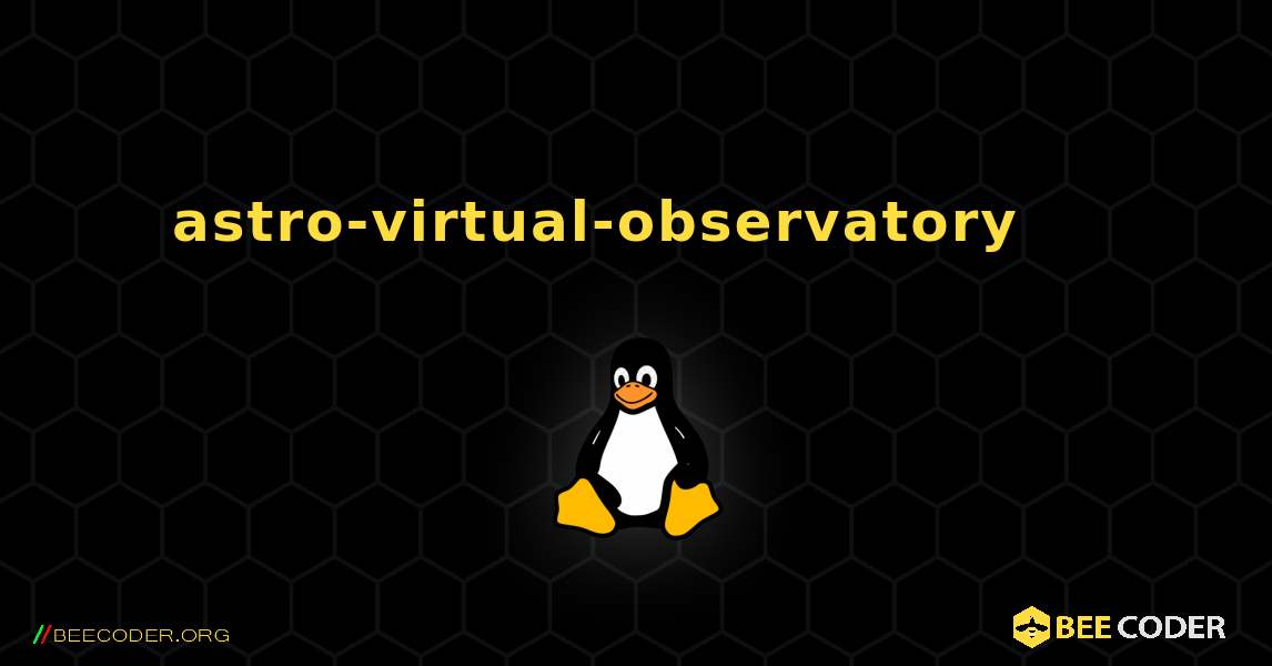 astro-virtual-observatory 를 설치하는 방법. Linux