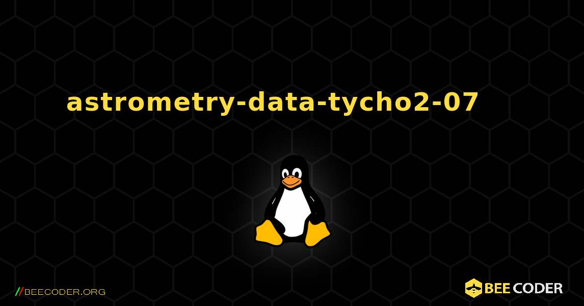 astrometry-data-tycho2-07 를 설치하는 방법. Linux